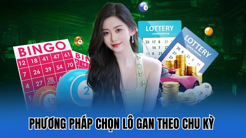 Phương pháp chọn lô gan theo chu kỳ